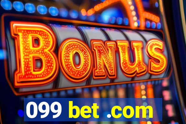 099 bet .com